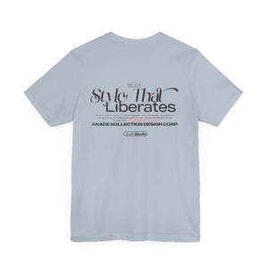 "Style That Liberates" tee